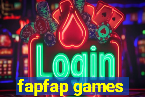 fapfap games